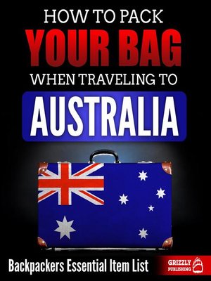 cover image of How to Pack Your Bag When Traveling to Australia